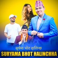 Suryama Bhot Halinchha (feat. Subas Bista) - Single - Baikuntha Mahat, Amrit Khati & Babina Kirati