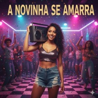 A Novinha Se Amarra (feat. DJ Martins) - Single - Os Migueristas