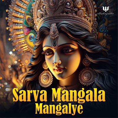 Sarva Mangala Mangalye - Single
