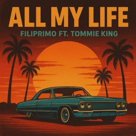 All My Life (feat. Tommie King) Filiprimo