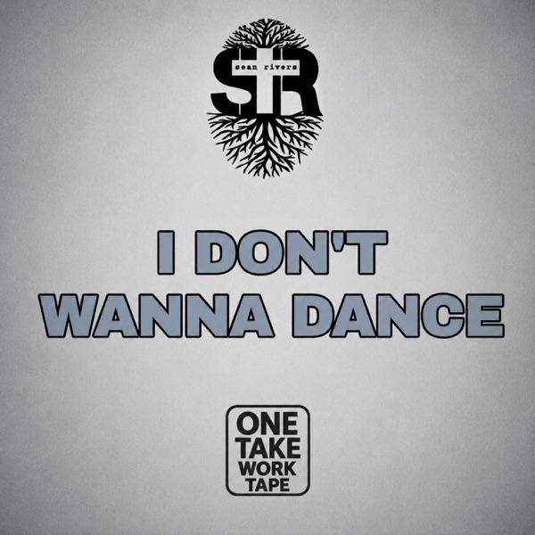 I Don't Wanna Dance (One Take Work Tape)