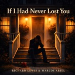 If I Had Never Lost You (feat. Marcos Ariel) - Single