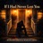 If I Had Never Lost You (feat. Marcos Ariel)