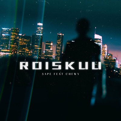 Roiskuu (feat. Chewy) - Single