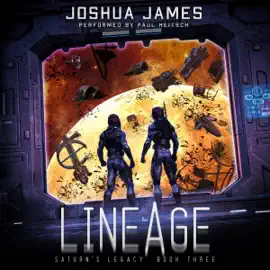 Lineage: Saturn's Legacy, Book 3 (Unabridged)