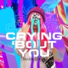 Icon Crying 'bout You - Single