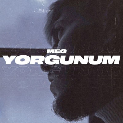 Yorgunum - Single