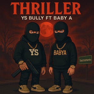 Thriller (feat. BABY A)