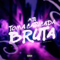 Mtg Toma Catucada Bruta - Single - Dj Thuar, MC LH, Mc Kirika & Mc Magrinho