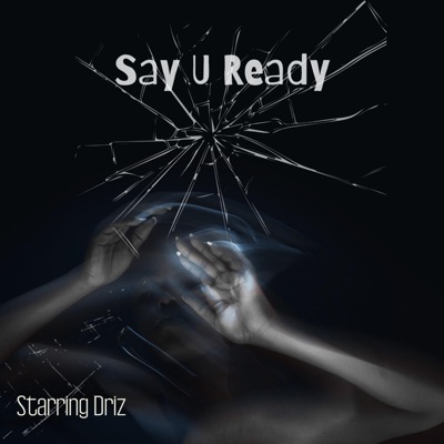 Say u Ready - Single