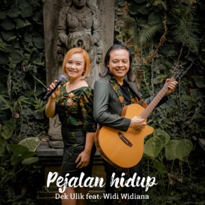 Chord Gitar Pejalan Hidup - Dek Ulik Ft. Widi Widiana