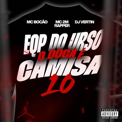 EQP DO URSO X O DOCA É CAMISA 10 - Single