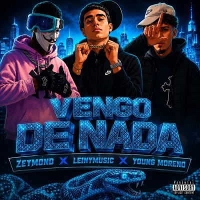 VENGO DE NADA (feat. Zeymond company & Young Moreno) - Single