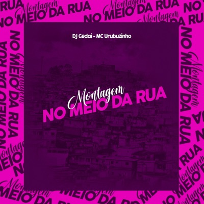 Montagem no Meio da Rua - Single