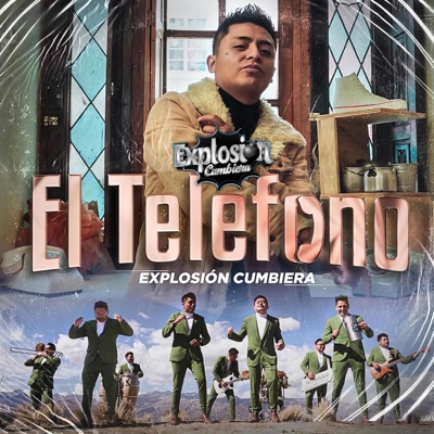 Song - El Teléfono - Explosión Cumbiera