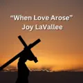 When Love Arose