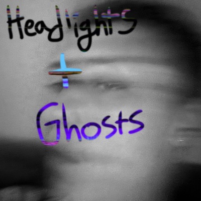 Headlights & Ghosts