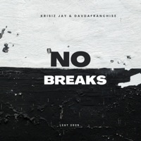No Breaks (feat. DavDaFranchise) - Single - Krisiz Jay