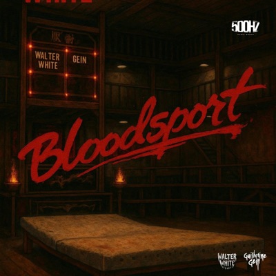 Bloodsport (feat. Walter White) - Single