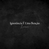 Ignorância É Uma Benção - Single - Loiro