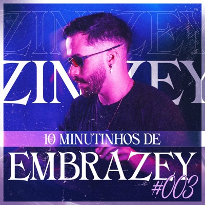 10 MINUTINHOS DE EMBRAZEY NO SERIE GOLD #003 - EP