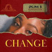 RETROSPECTIVE CHANGE (feat. KAYOS K) - Single - JaLiah B