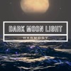 Dark Moon Light - EP