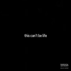 this can't be life (feat. black migo)