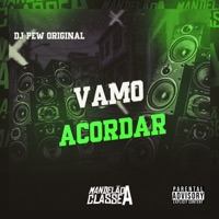 Vamo Acordar - Single - DJ Pew Original & MC FG