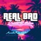 Real Bad (feat. Meliza) - DAVIDD lyrics