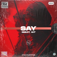 Say - Single - 3Beat & W7