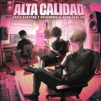 Alta Calidad - Single - Chris Santyno & Califormula