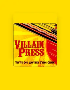 收听 Villain Press、观看音乐视频、阅读小传、查看巡演日期等 ！