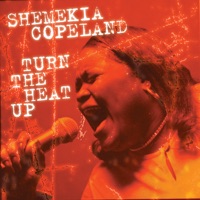 Turn The Heat Up! - Shemekia Copeland