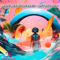 Don't Hold Back - Single - Mar G Rock & Spiros Hamza