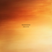 Whatever We Do - Single - Axero & Otzzo