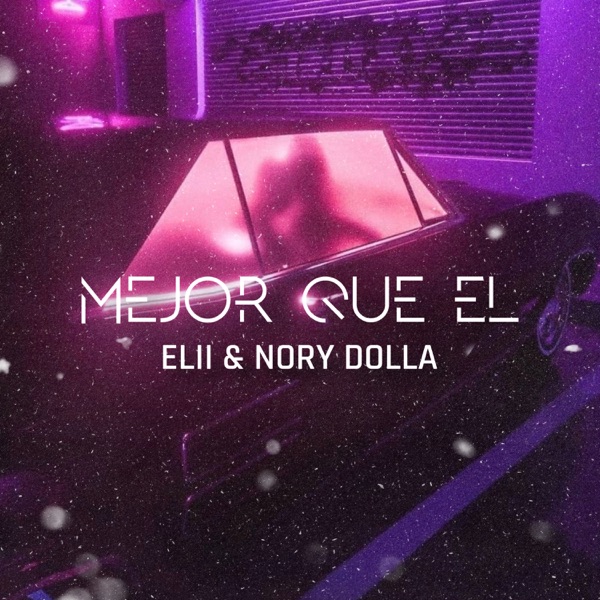 Mejor Que El (feat. Elii)
