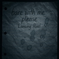 bare with me please - Single - Lancing Ruel