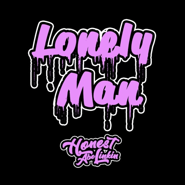 Lonely Man - Single - Album by Honest Abe Linkin - Apple Music