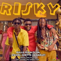 Risky - Single - Dalty Oh, Kwani & Gheto Zamarley
