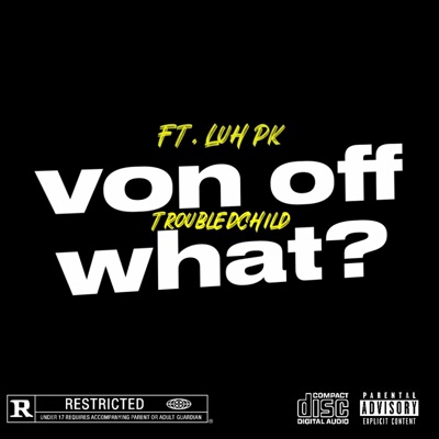 Von Off What? (feat. Luh Pk) - Single