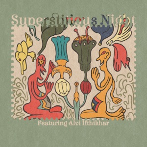 Superstitious Night (feat. Alvi Ifthikhar) - Single
