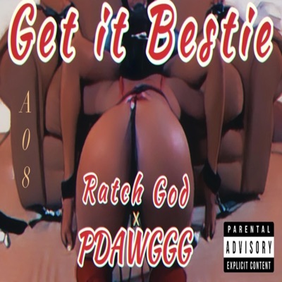 Get it Bestie (feat. P Dawggg) - Single