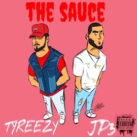 The Sauce (feat. Jp3) TyReezy