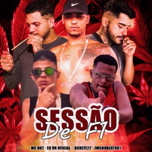 Sessão de F1 (feat. Eo VN Oficial, Dchefe22 & 100PanoProdutora)