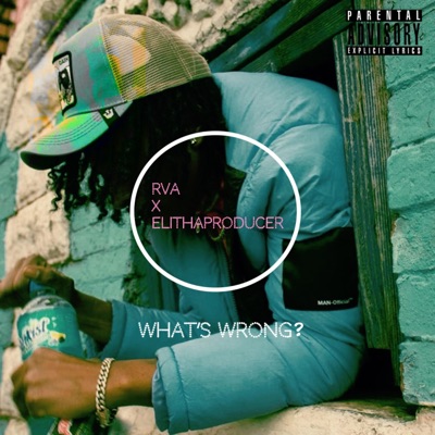 Whats Wrong? (feat. Elithaproducer) - Single