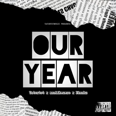 Our Year (feat. manlikezero & Blankz) - Single