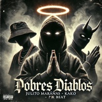 Pobres Diablos (feat. Julito Marañas & P-R) - Single - KAKO BEATZ