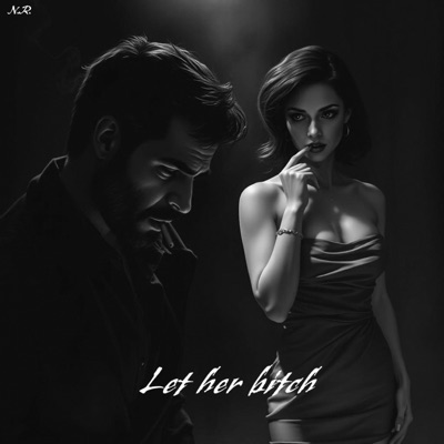 Let her bitch - Single