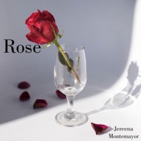 Album cover for Rose - Single by Jereena Montemayor